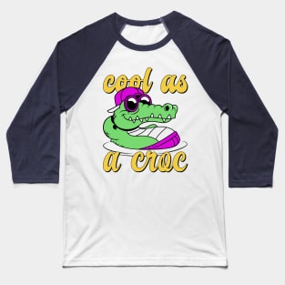 Cool As A Croc Baseball T-Shirt